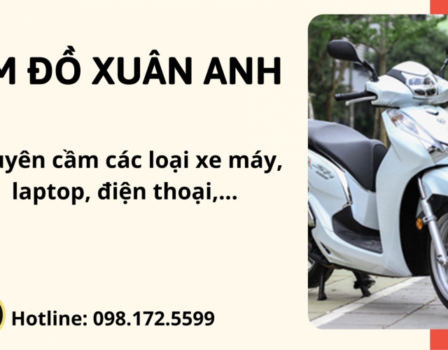  Cầm Đồ Xuân Anh: Địa Chỉ Uy Tín Cho Dịch Vụ Cầm Đồ Tại Quận 11